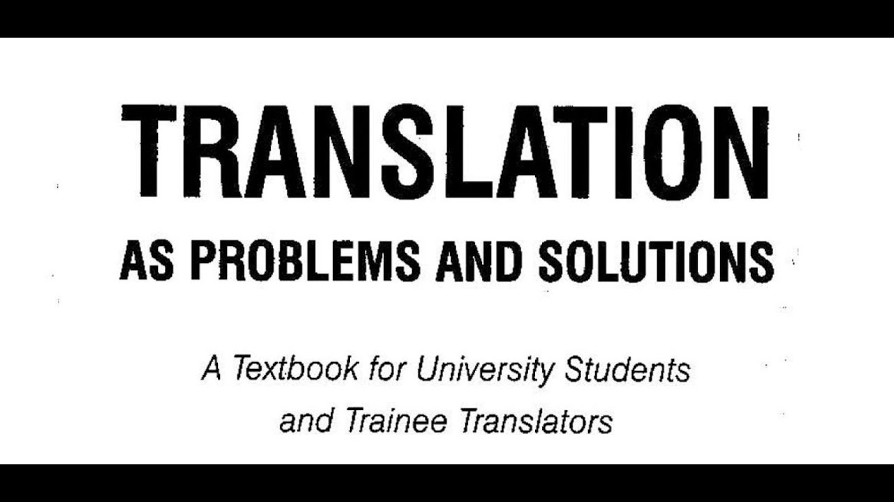 Translation as Problems and Solutions - Lesson 14 - Pages (92 - 97)