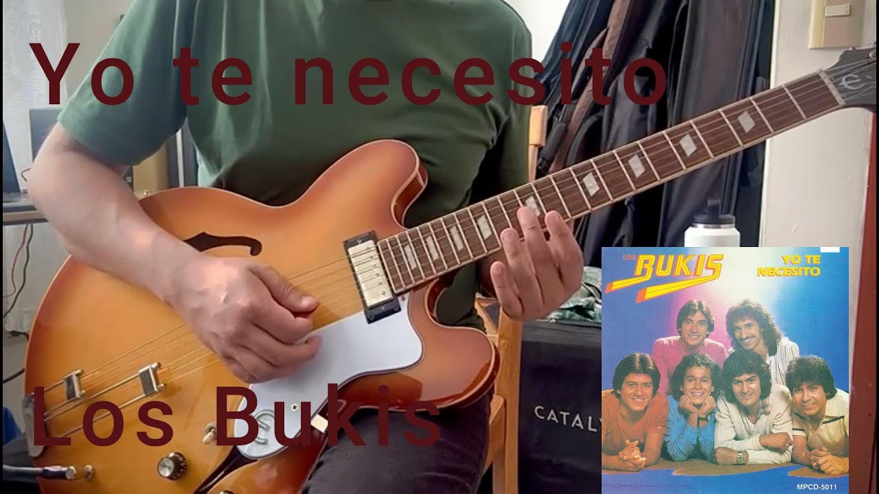Yo te necesito - Los Bukis - cover guitarra