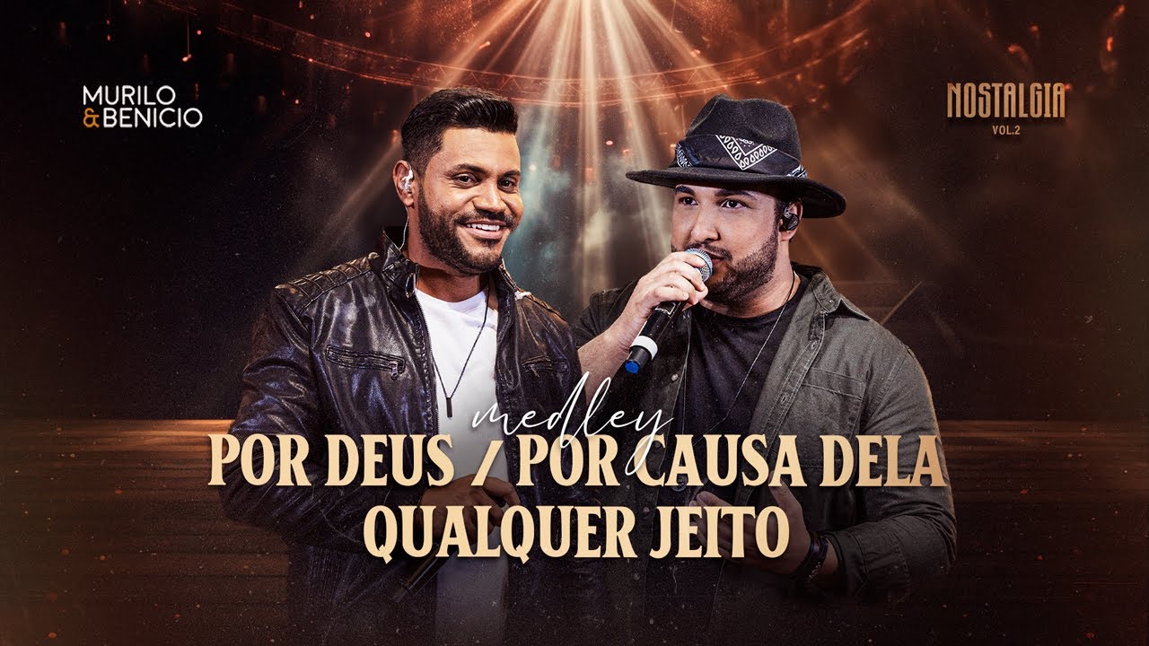 Murilo & Benício - Por Deus / Por Causa Dela / Qualquer Jeito (Nostalgia, Vol. 2)
