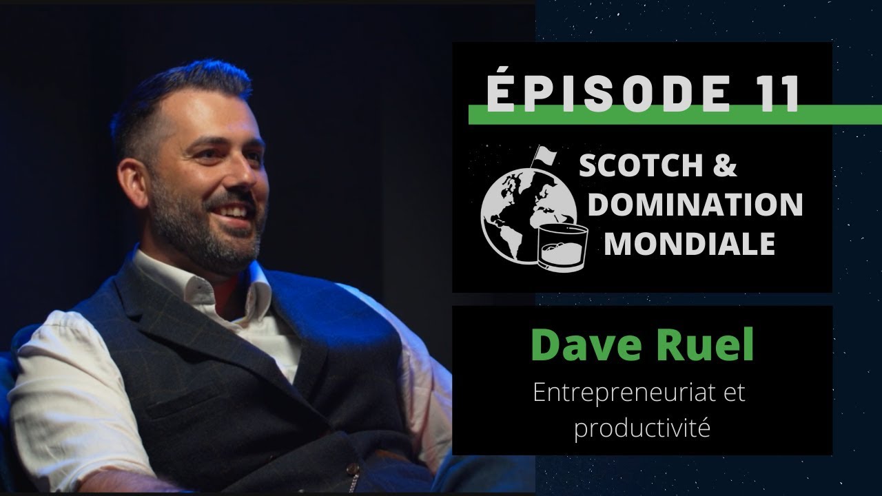 S01E11: Comment gérer ton temps, ton énergie et ta motivation avec Dave Ruel!