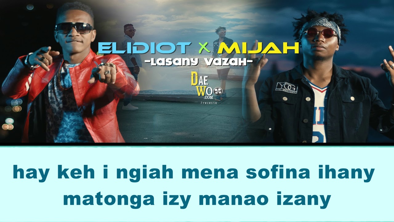 ELIDIOT feat MIJAH - Lasany vazah  (Lyrics Vid&eacute;o)