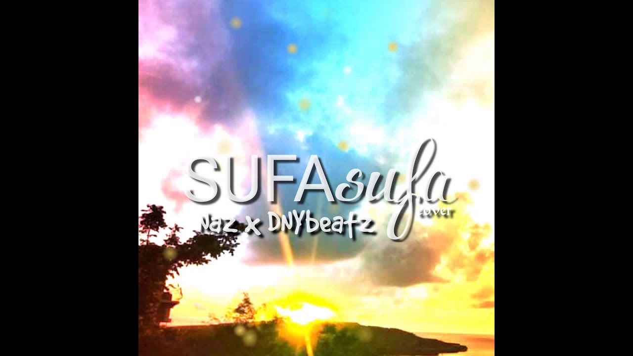 Sufa Sufa (cover) - Naz x DNYbeatz