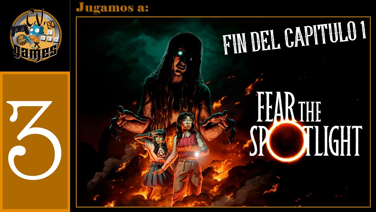 Fear the Spotlight: CAP. 1 - Sesión 3