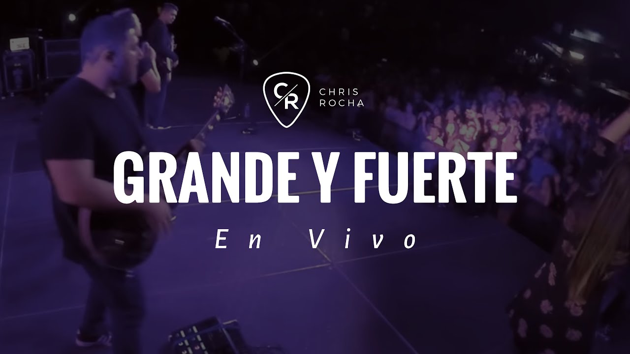 GRANDE Y FUERTE (Chris Rocha de Miel San Marcos) | CHRIS ROCHA CANAL OFICIAL
