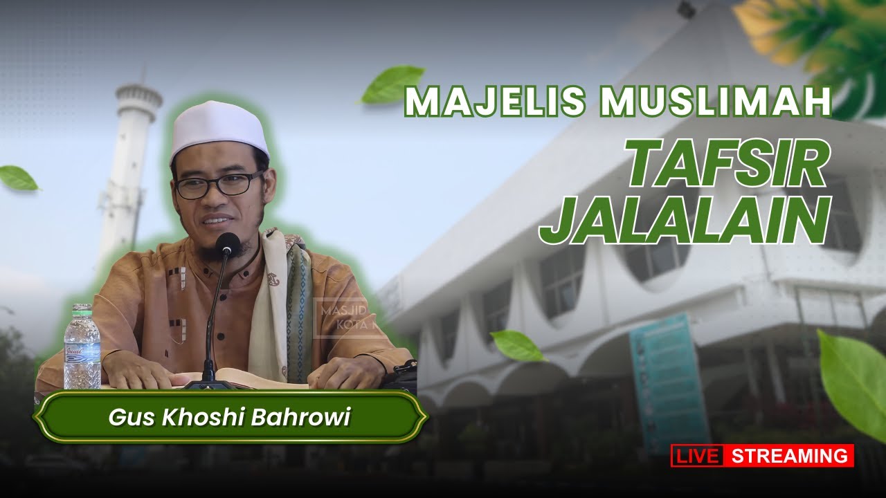 [ LIVE ] KAJIAN TAFSIR JALALAIN - SURAT AL-ISRO: 57-60 TEMA  HARI AKHIR (13 JANUARI 2026)