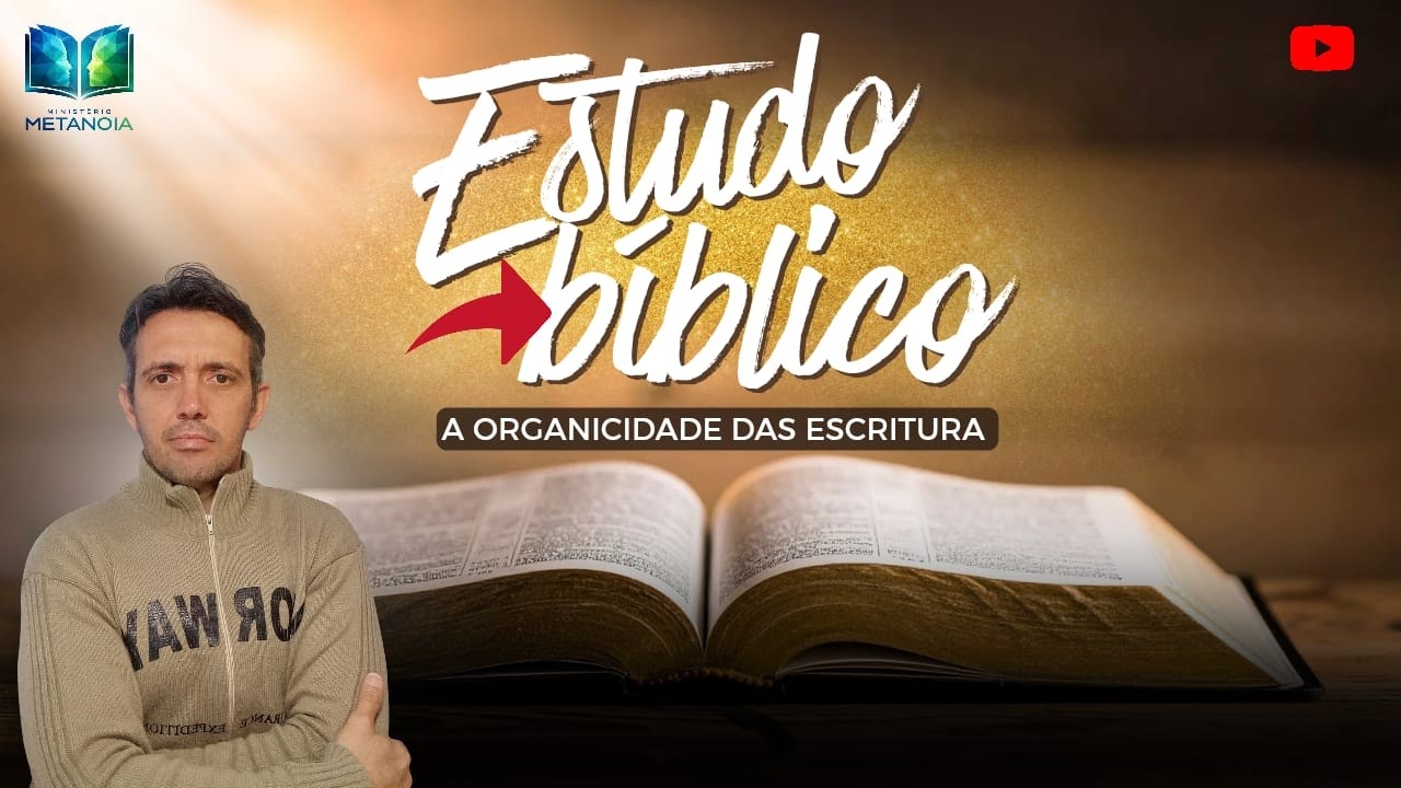 A ORGANICIDADE DAS ESCRITURAS(Abel e Caim) Parte 03