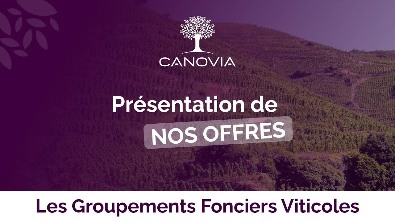 D&eacute;couvrez nos offres - Episode 1 - Groupements Fonciers Viticoles