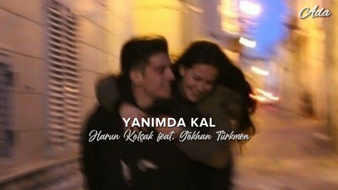 Harun Kol&ccedil;ak feat. G&ouml;khan T&uuml;rkmen - Yanımda Kal (Speed Up)