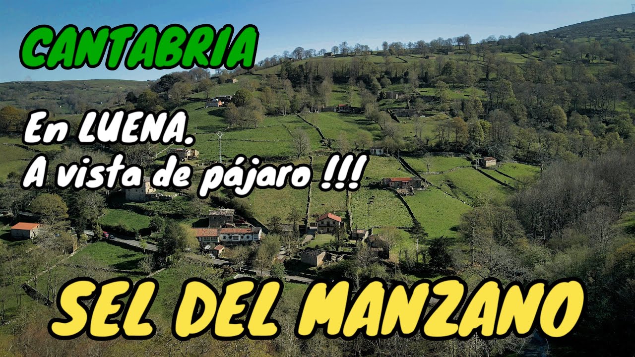 SEL DEL MANZANO. A vista de pájaro!!!. En Luena. CANTABRIA.