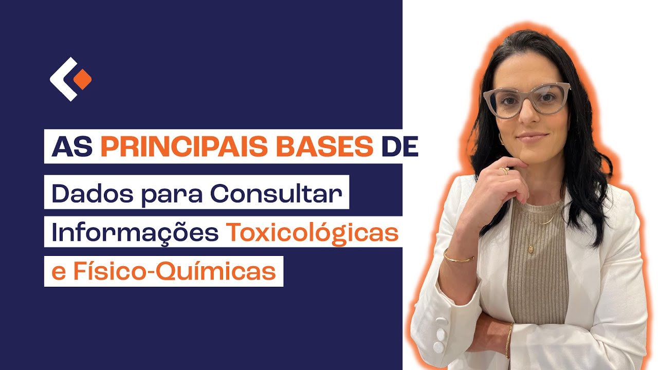 Conheça as Principais Bases de Dados para Consultar Informações Toxicológicas e Físico-Químicas