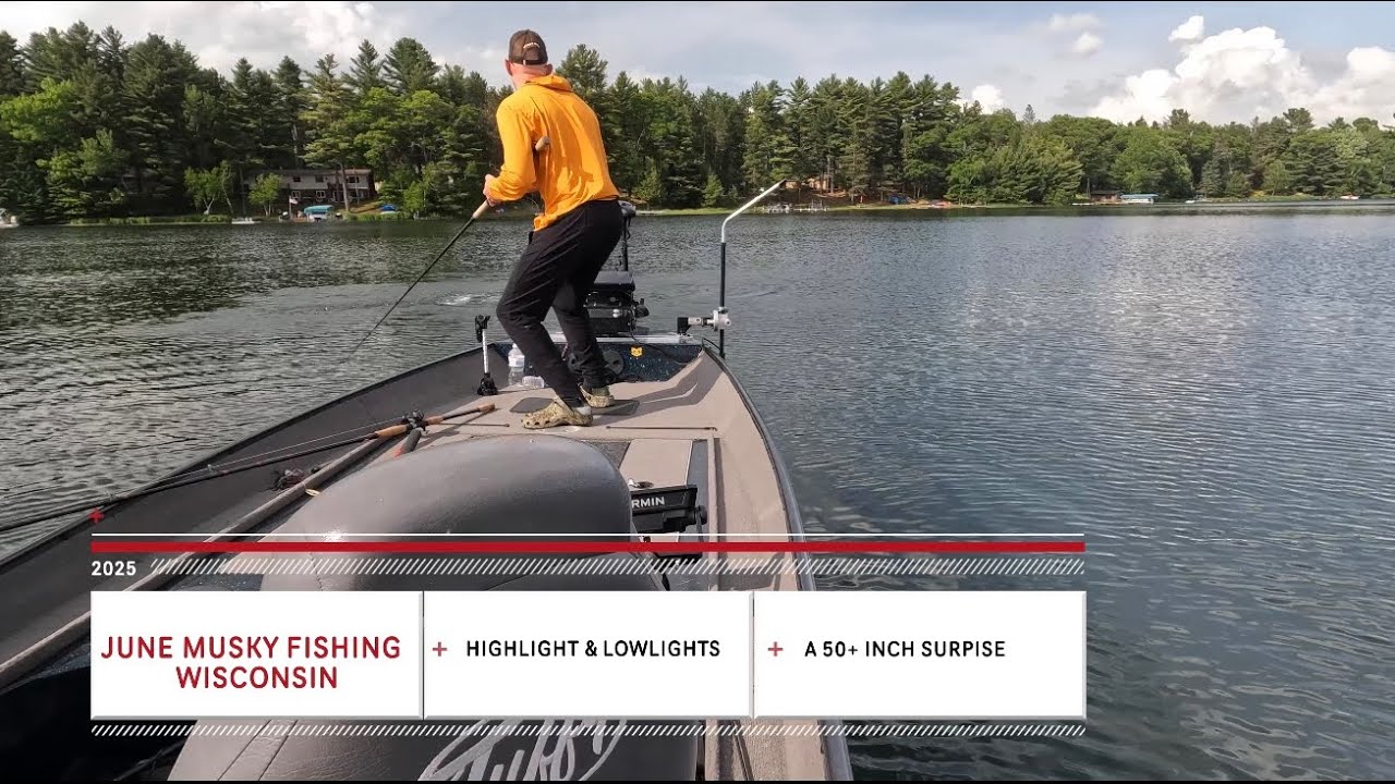 Wisconsin Musky Fishing - June &lsquo;25 (50+ incher)
