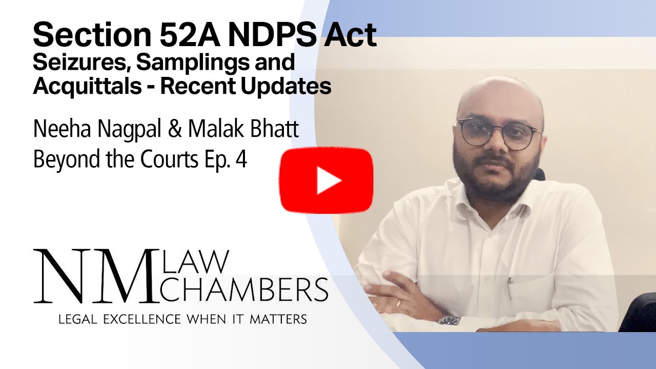Sec52A NDPS Act Seizures Samplings & Acquittals | Neeha Nagpal & Malak Bhatt | Beyond the Courts Ep4