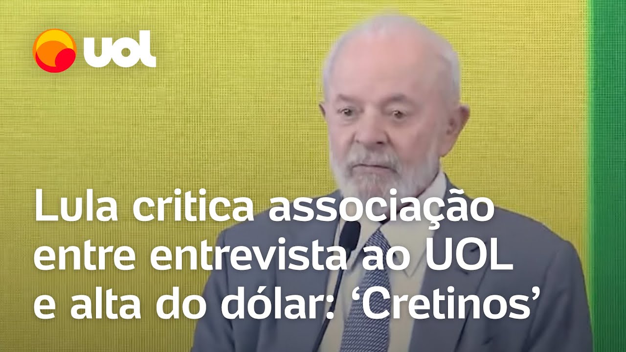 Lula chama comentaristas de 'cretinos' por associarem entrevista ao UOL com a alta do dólar