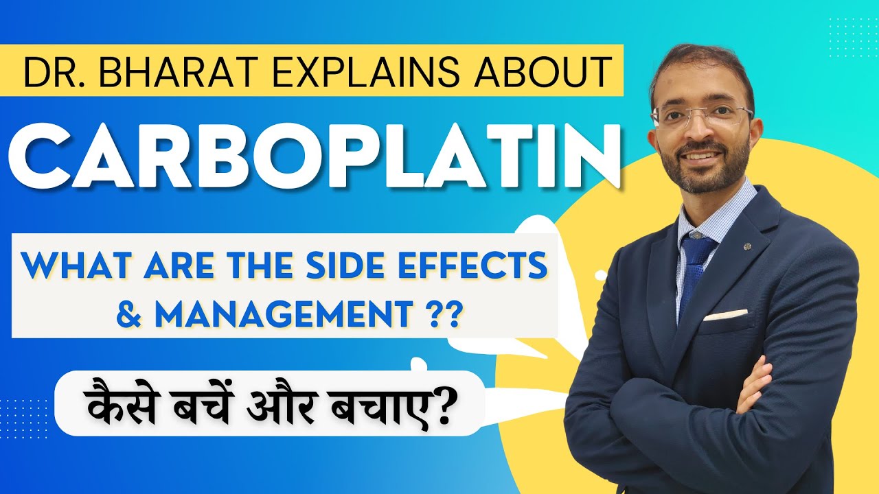 Carboplatin | Side Effects Of Chemotherapy (HINDI) | Cancer Treatment | Dr. Bharat Patodiya