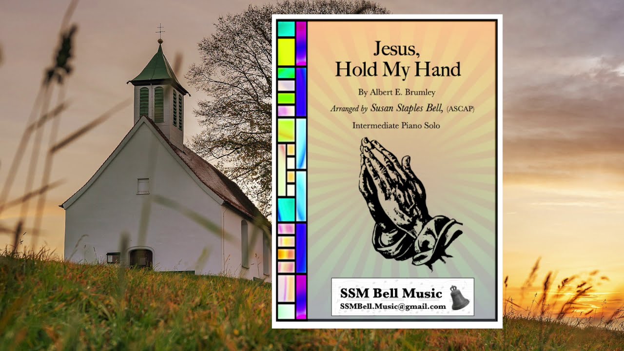 Jesus, Hold My Hand, Piano Solo Arrangement