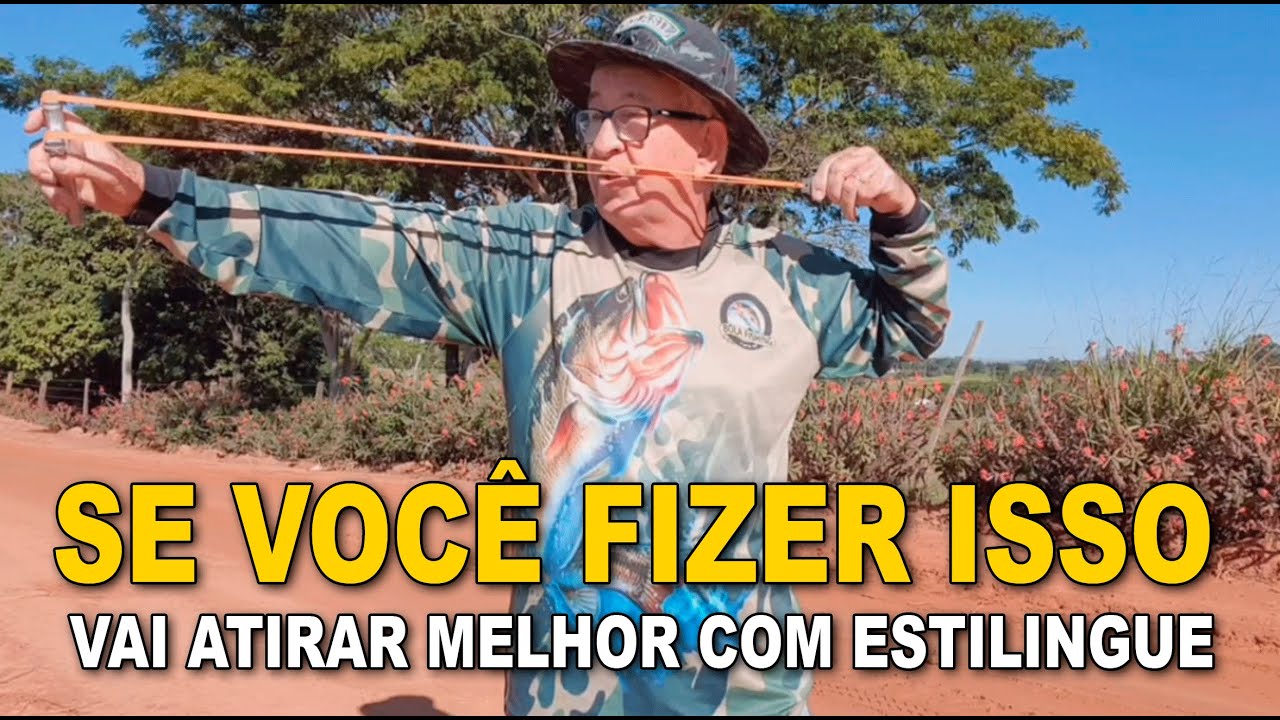 SE VOC&Ecirc; FIZER ISSO vai atirar melhor com ESTILINGUE - Portal do Estilingue com Ailton Bonassa