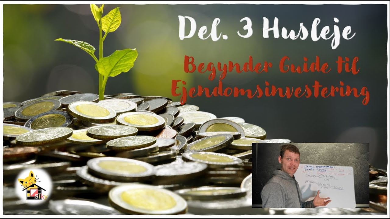 Del 3. Husleje - Begynder Guide Til Ejendomsinvestering