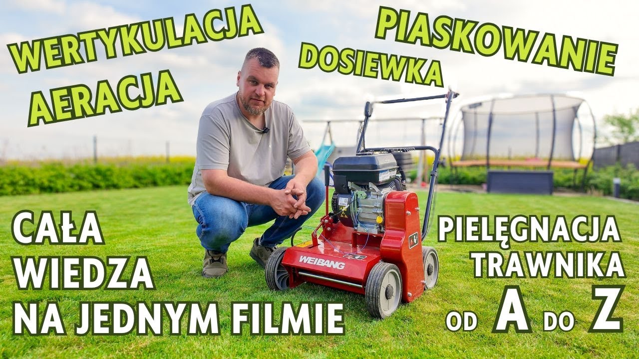 Pielęgnacja Trawnika: Wertykulacja, Aeracja, Piaskowanie i Dosiewka | Cała Wiedza w Jednym Filmie!