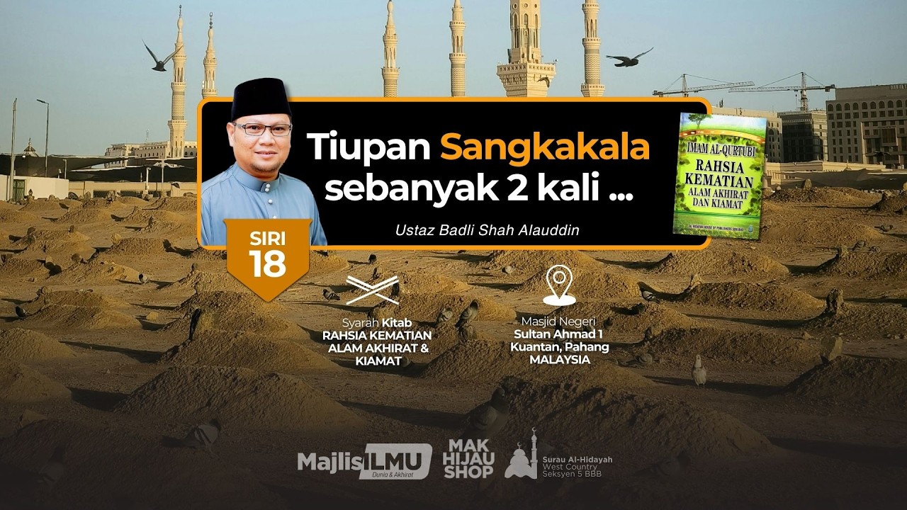 Siri 18 : Tiupan Sangkakala sebanyak 2 kali - Ustaz Badli Shah Alauddin#fypyoutube #malaysia