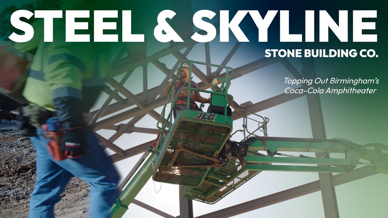 Steel & Skyline: Topping Out Birmingham’s Coca-Cola Amphitheater | Stone Building Company