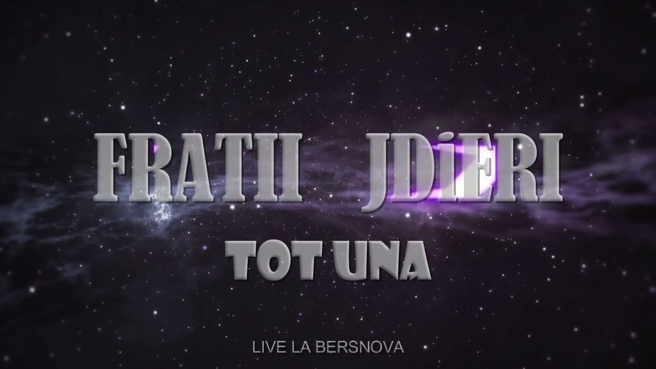 Frații JDiERI - Tot Una