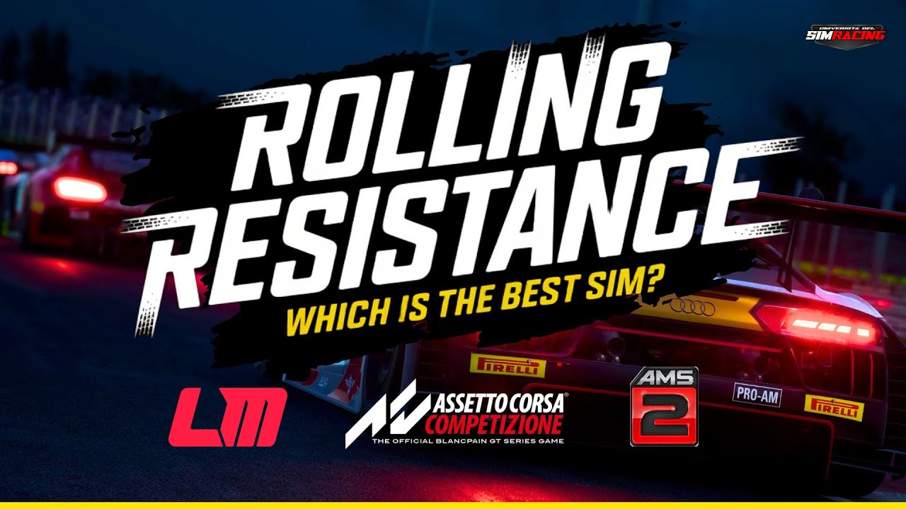 Rolling Resistance in SimRacing: Which is the best Sim?