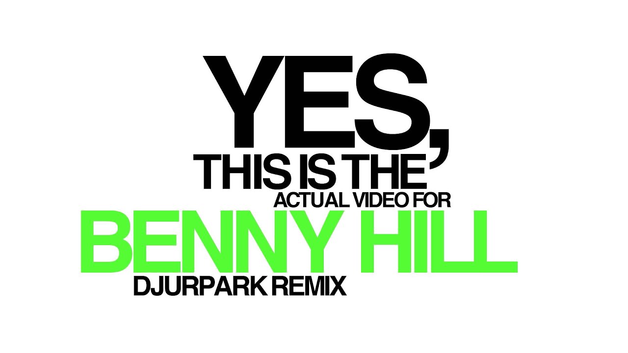 Benny Hill (Djurpark Remix)