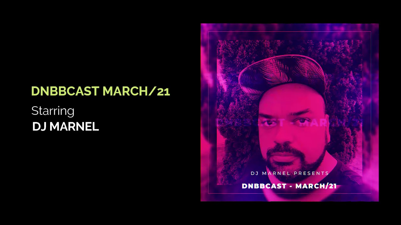 DNBBCAST MARCH 2021 BY DJ MARNEL