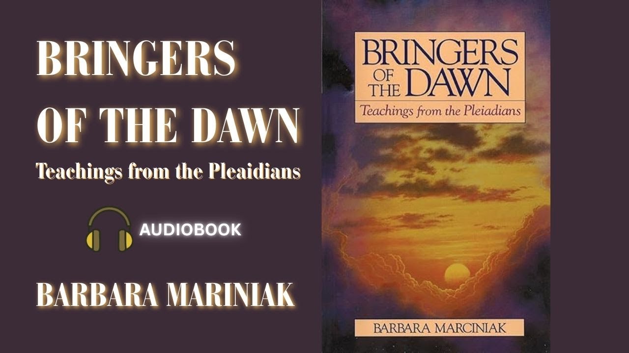 Bringers of the Dawn: Teachings from the Pleiadians by Barbara Marciniak (Human Voice(no ads))