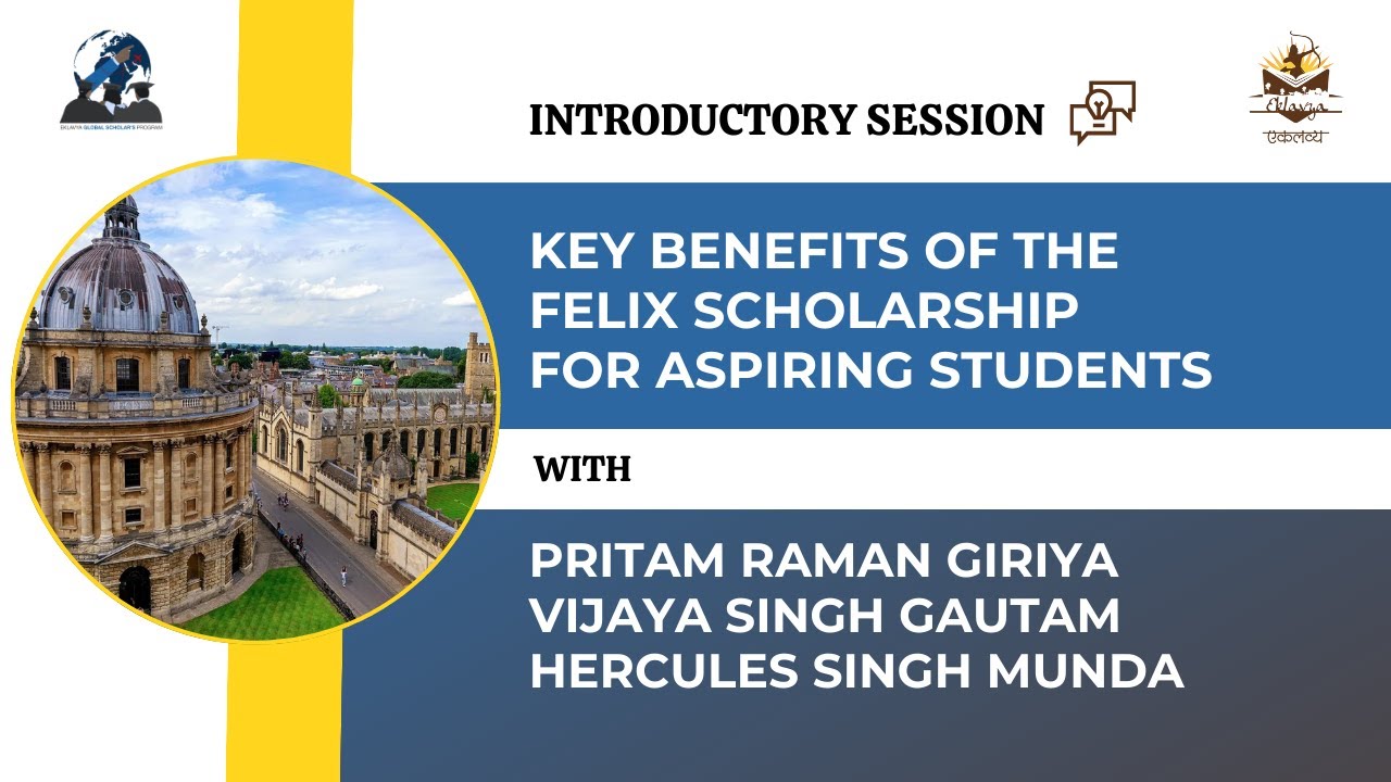 What Are the Key Benefits of the Felix Scholarship for Aspiring Students? | Eklavya India Foundation