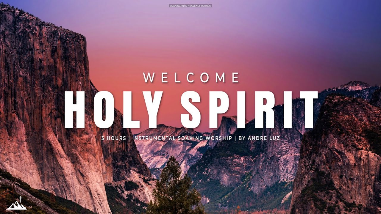WELCOME HOLY SPIRIT // INSTRUMENTAL SOAKING WORSHIP // SOAKING WORSHIP MUSIC