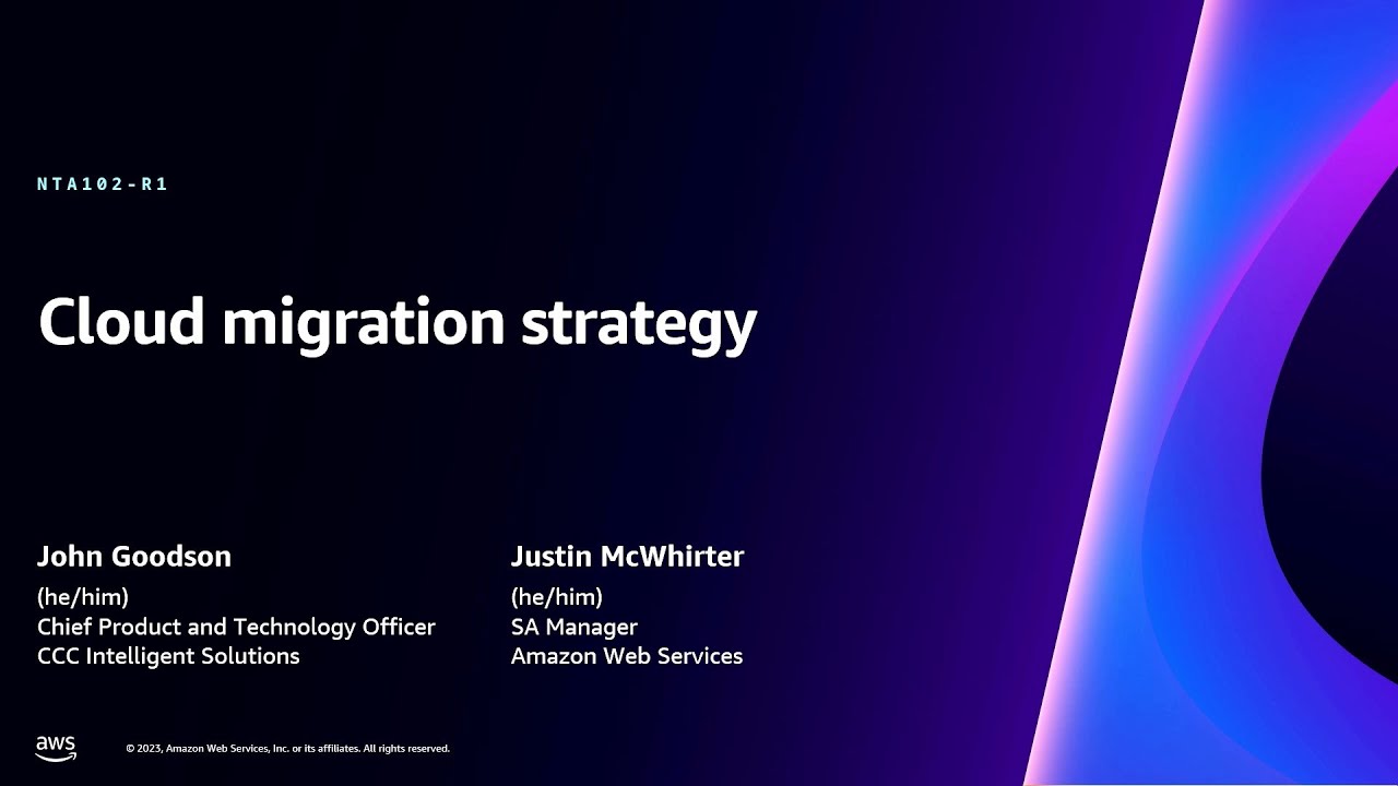 AWS re:Invent 2023 - Cloud migration strategy (NTA102)