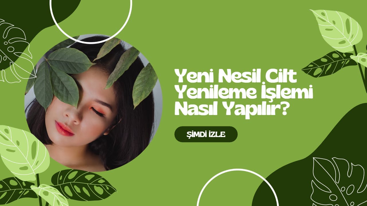 Yeni Nesil Cilt Yenileme İşlemi-Yosun Peel- w/Sema Alkan