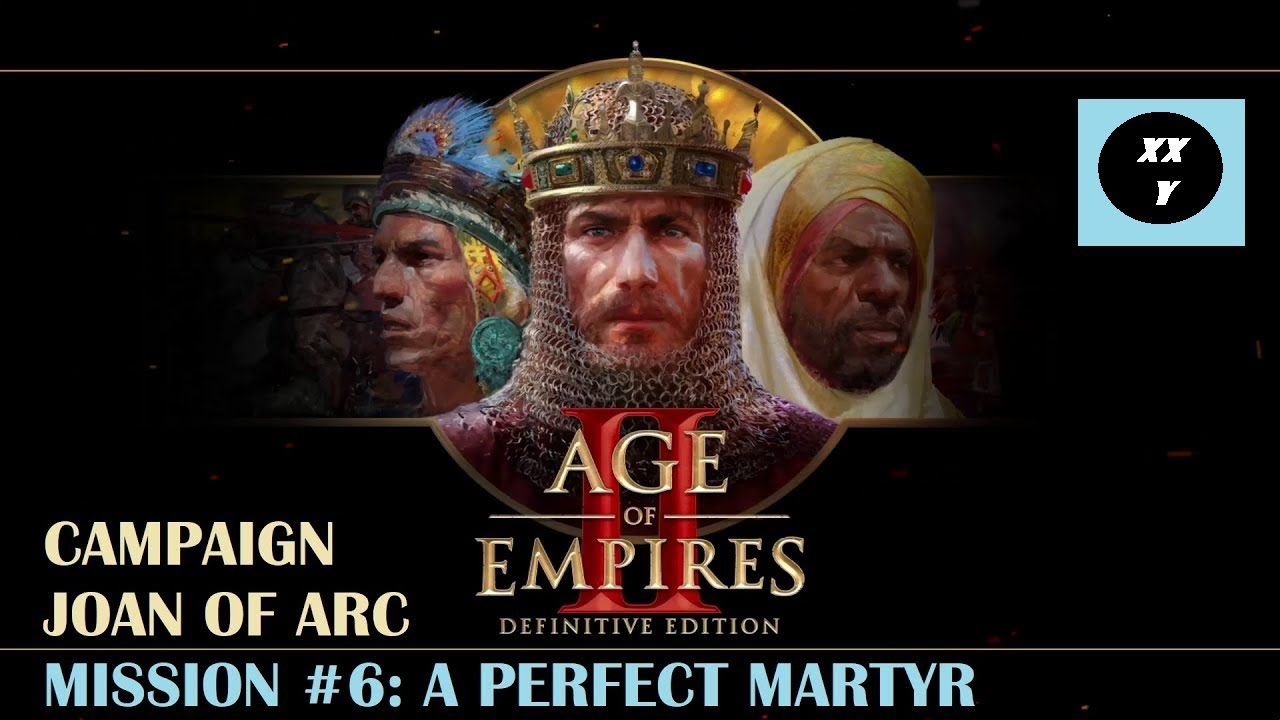 Age of Empires II Definitive Edition - Joan of Arc - Mission 6 - A Perfect Martyr - HARD