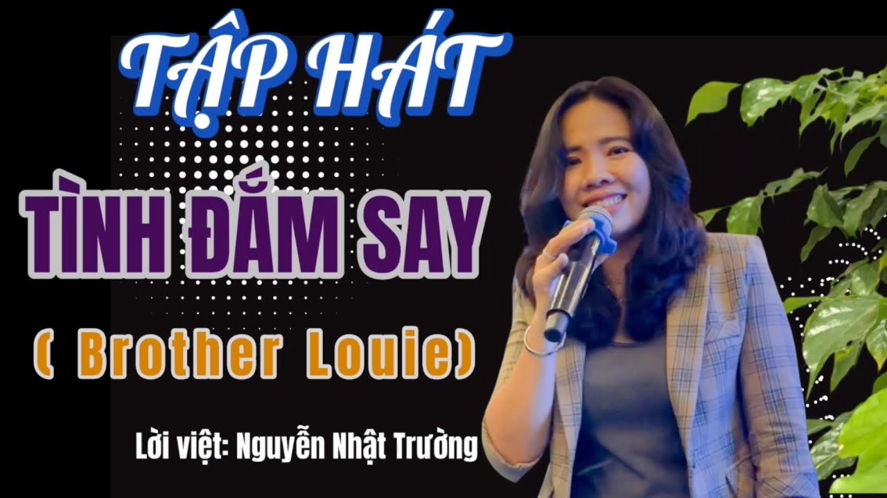 TÌNH ĐẮM SAY Võ Mai cover ( Brother Louie) TẬP HÁT CÙNG VÕ MAI