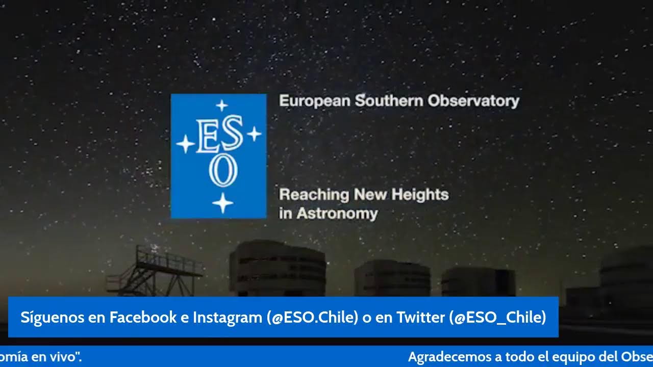 Astronom&iacute;a en vivo desde Observatorio Paranal de ESO