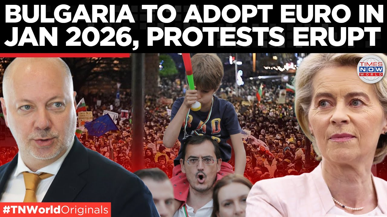 Bulgaria Adopts Euro January 2026 Amid Massive Anti-government Protests | Times Now World