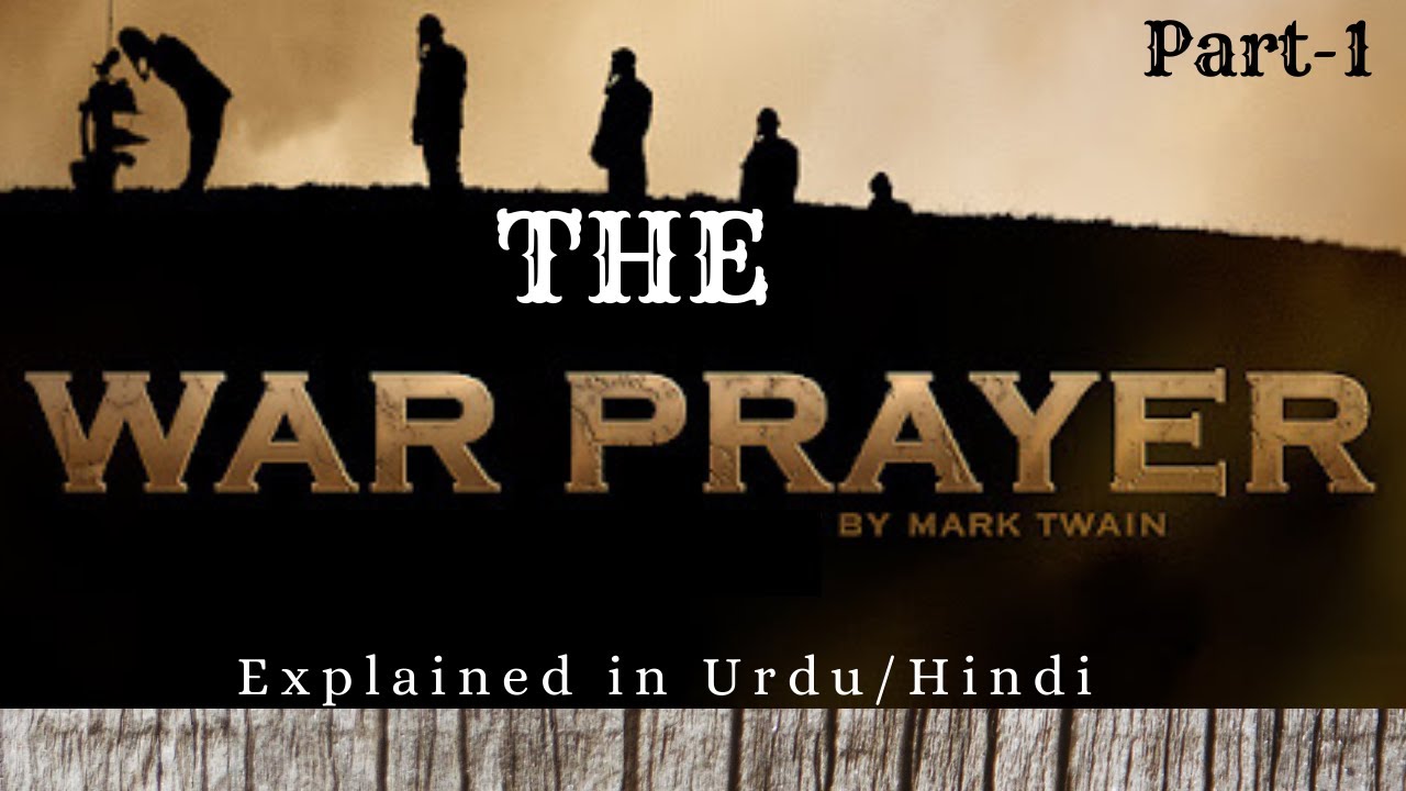 The War Prayer | by: Mark Twain| Part-1 | BS English GCUL | Explained in Urdu / Hindi اردو / हिंदी`