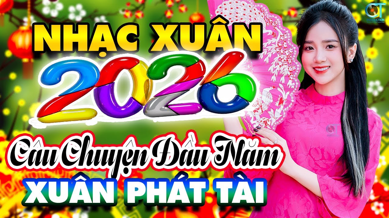 Câu Chuyện Đầu Năm Remix✨ Liên Khúc Nhạc Xuân 2026 Vạn Sự Như Ý | Nhạc Tết Chào Xuân Bính Ngọ 2026