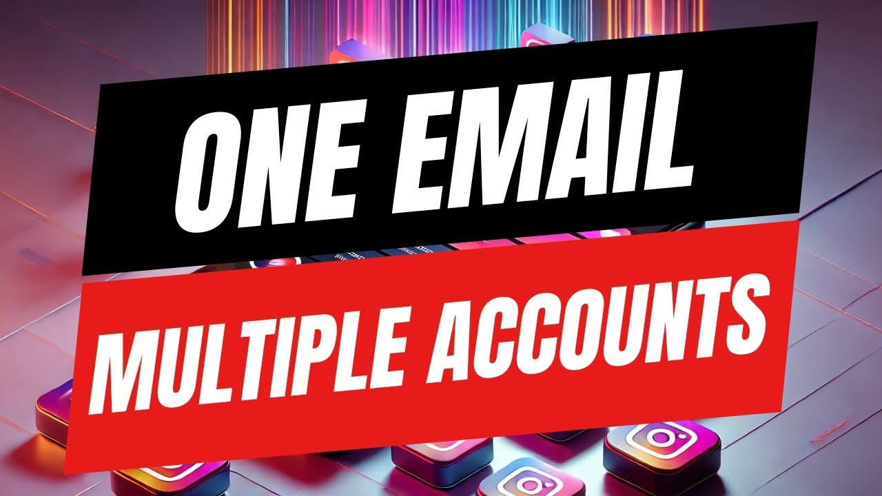 How to Create Multiple Instagram Accounts Under ONE Email