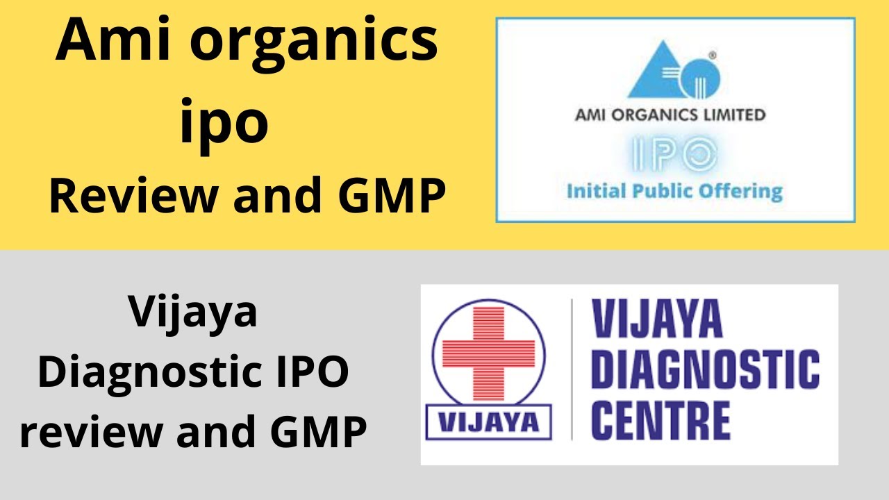 Ami organics ipo review | Ami organics ipo gmp | Ami organics ipo | Vijaya diagnostics ipo review