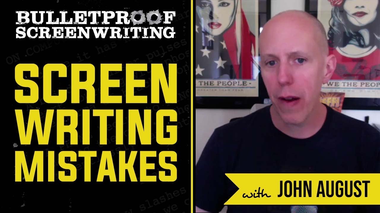 First Time Screenwriting Mistakes with John August // Bulletproof Screenwriting® Show