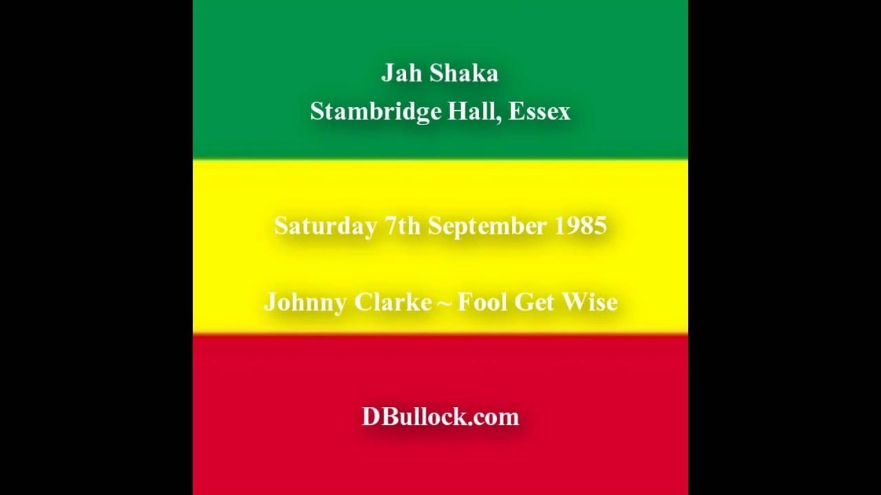 Jah Shaka 1985 ~ Johnny Clarke ~ Play Fool Fe Get Wise