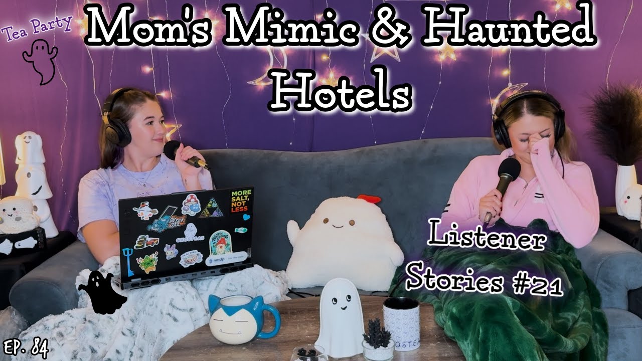 Отели-призраки от мамы ||Чаепитие Ghosteas👻 #21 || Подкаст о паранормальных явлениях