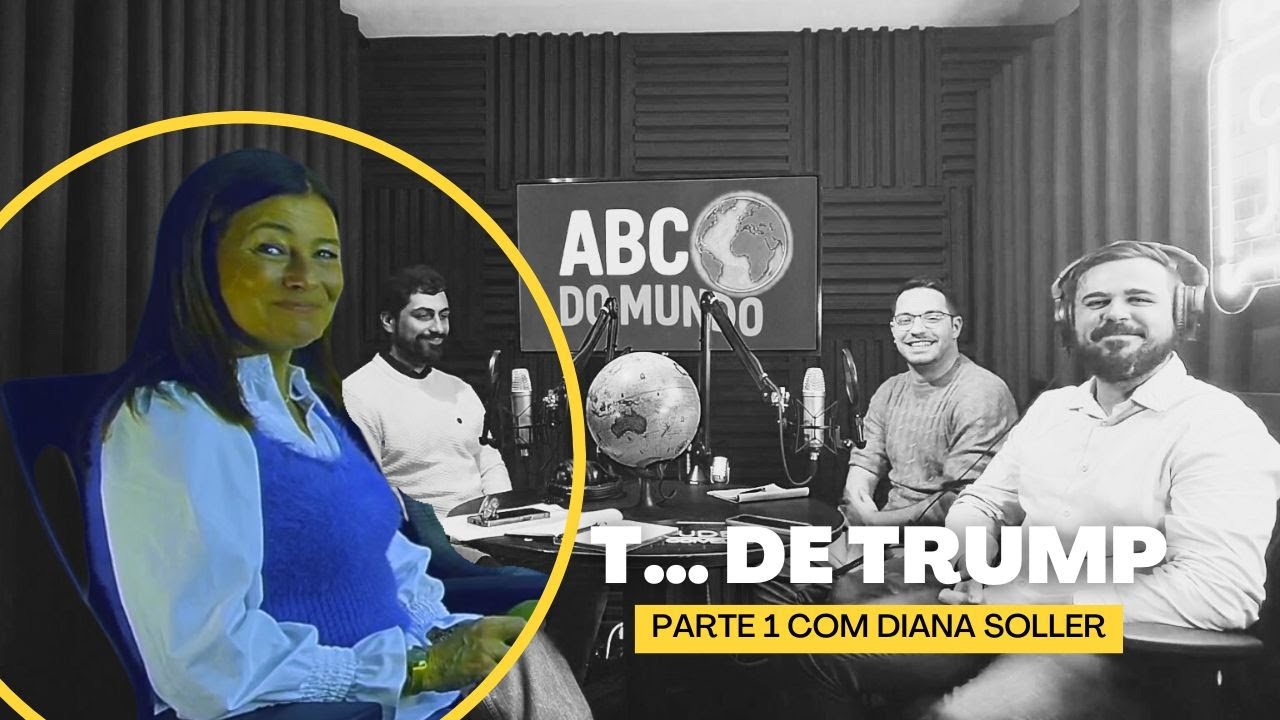 ABC do Mundo - Ep. 4 - Parte 1 - Trump e EUA - Com Diana Soller