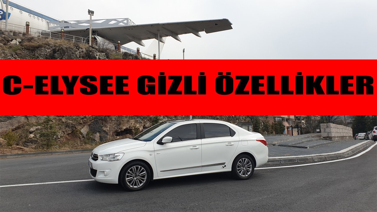 C-ELYSEE BİLİNMEYEN ÖZELLİKLER TECRÜBELERİM CİTROEN C-ELYSEE