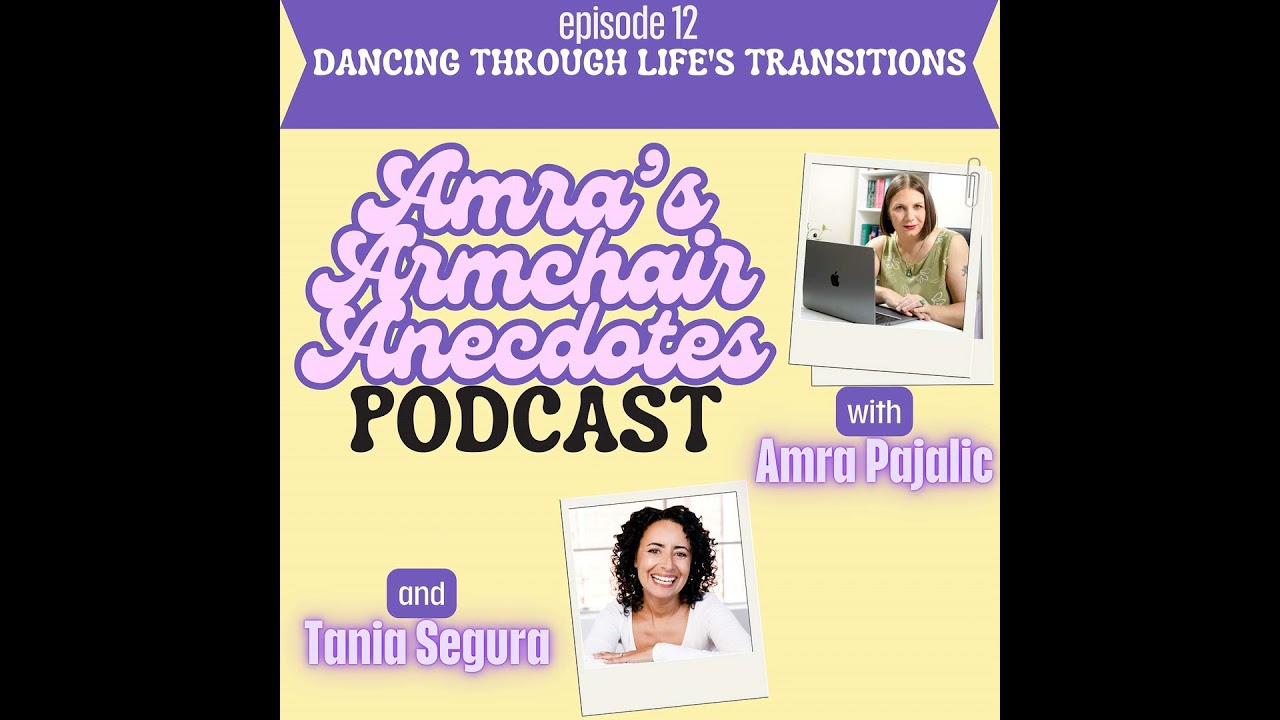 12-Dancing Through Life's Transitions: A conversation with Tania Segura