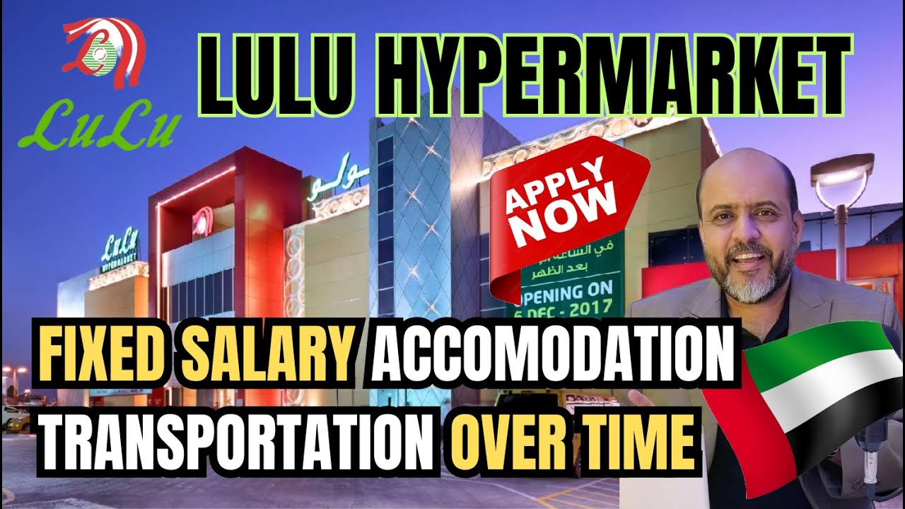LuLu Hypermarket Jobs In Dubai with Visa + Room + Transport 2025 | How to Apply Supermarket Jobs