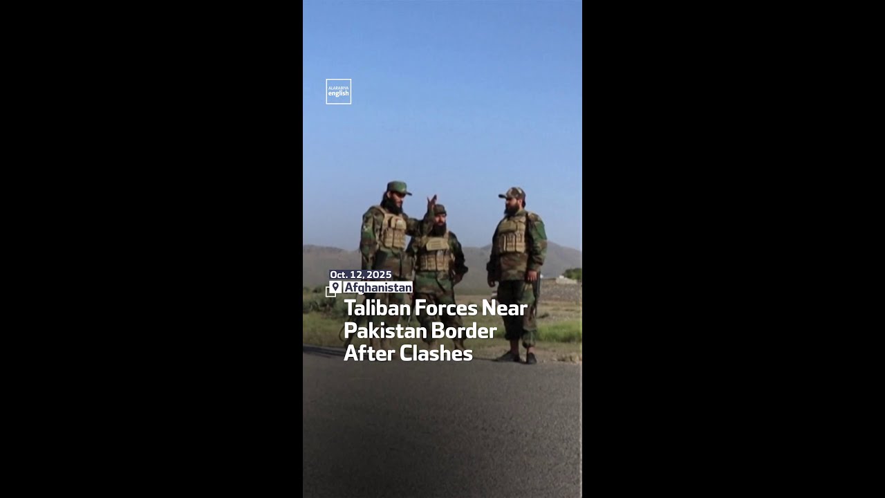 Taliban Forces Near Pakistan Border After Clashes