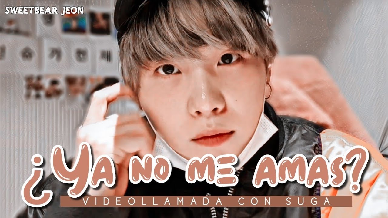 ❝¿Ya no me amas?❞  || « ᴠɪᴅᴇᴏʟʟᴀᴍᴀᴅᴀ ᴄᴏɴ ꜱᴜɢᴀ » Parte 1/3